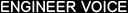 ENGINEER VOICE